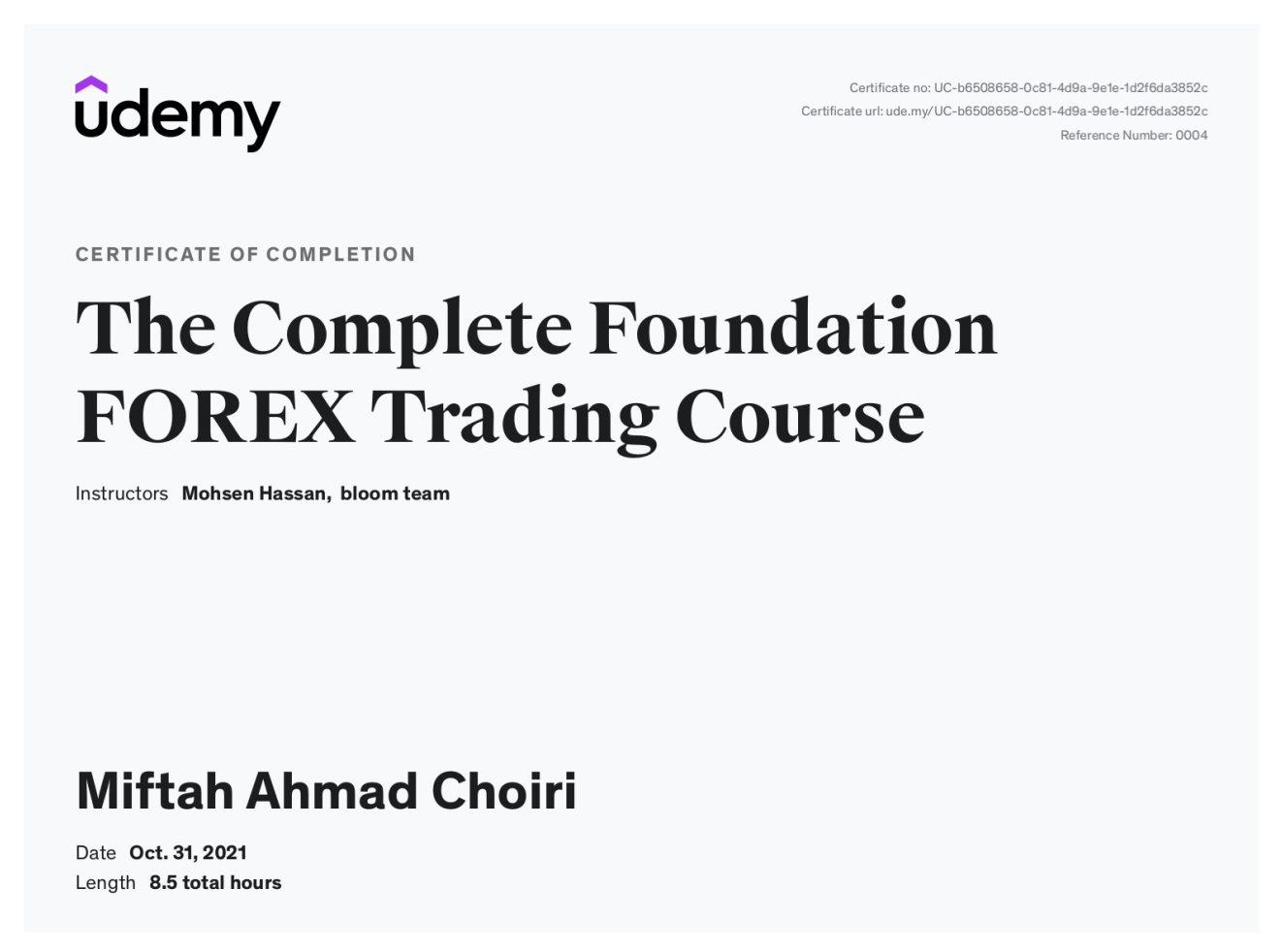 The Complete Foundation FOREX Trading Course - issued by Udemy