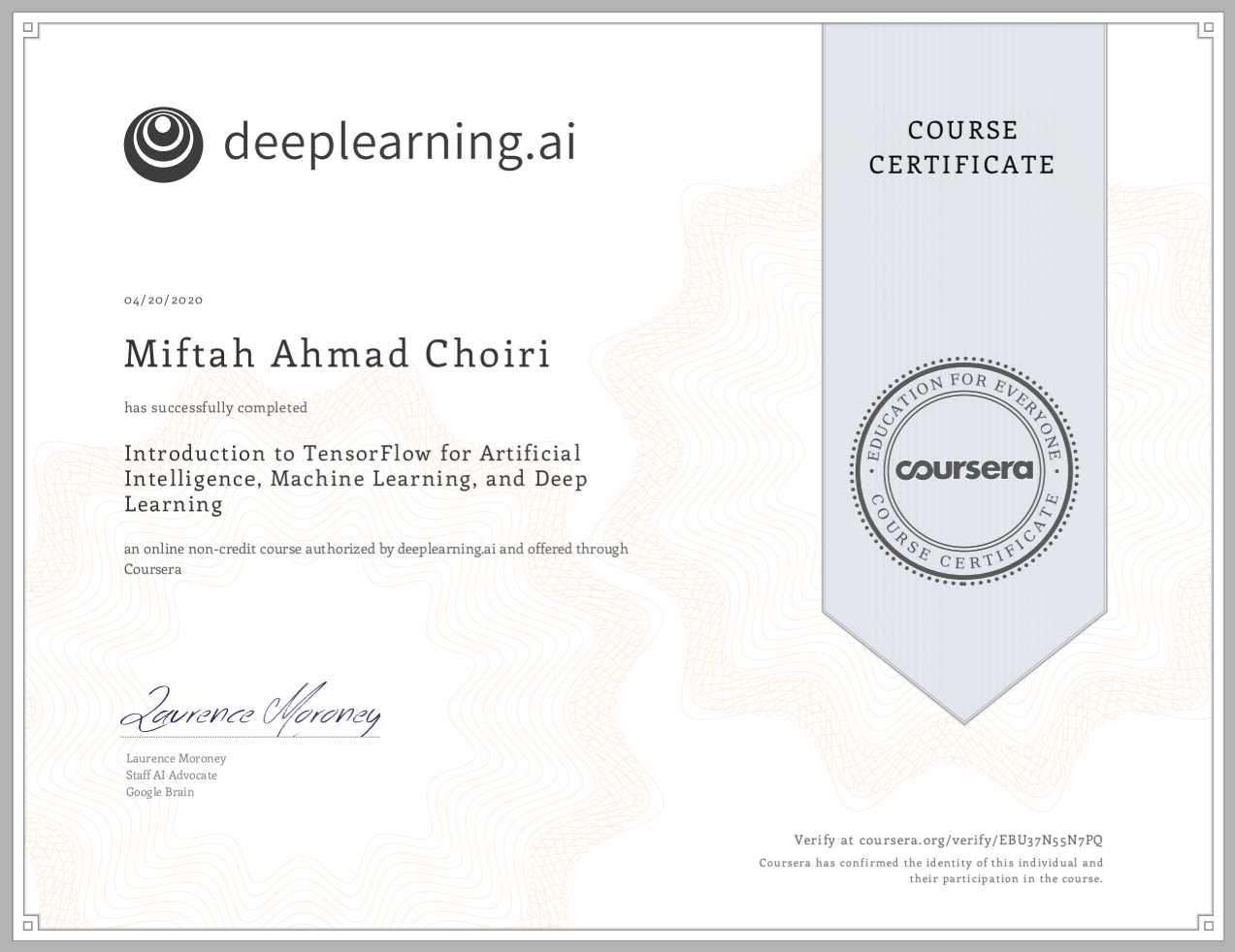 Introduction to TensorFlow for Artificial Intelligent, Machine Learning, and Deep Learning - issued by Coursera